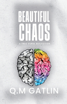 Paperback Beautiful Chaos: A Free Verse Reflection Book