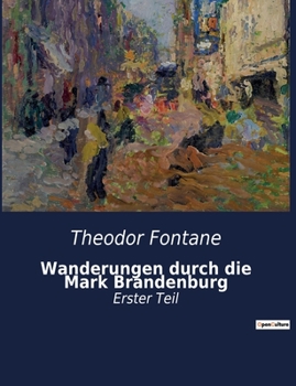 Paperback Wanderungen durch die Mark Brandenburg: Die Wenden und ihre Integration in die Mark Brandenburg [German] Book