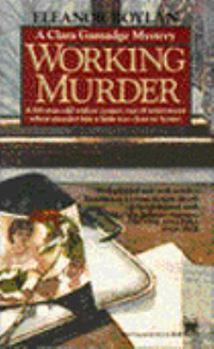 Working Murder - Book #1 of the Clara Gamadge Mystery
