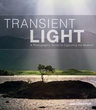 Paperback Transient Light: A Photographic Guide to Capturing the Medium Book