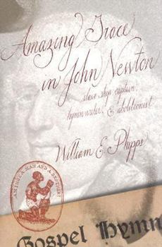 Hardcover Amazing Grace in John Newton: Slave Ship Captain, Hymn Writer, and Abolitionist Book