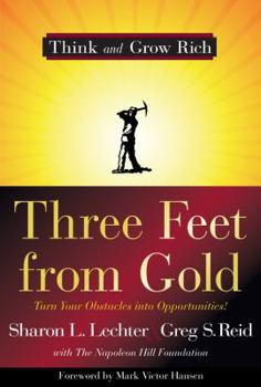Hardcover Three Feet from Gold: Turn Your Obstacles Into Opportunities! Book