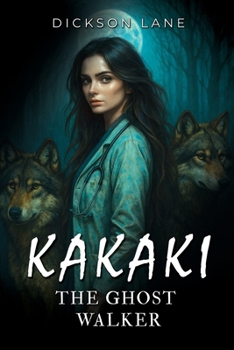 Paperback Kakaki, The Ghost Walker Book