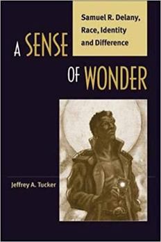 Paperback A Sense of Wonder: Samuel R. Delany, Race, Identity, and Difference Book