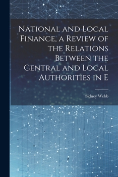 Paperback National and Local Finance, a Review of the Relations Between the Central and Local Authorities in E Book