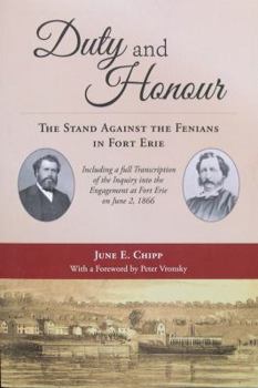 Paperback Duty and Honour The Stand Against the Fenians in Fort Erie Book