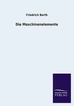 Paperback Die Maschinenelemente [German] Book