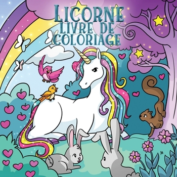 Licorne livre de coloriage: Pour les enfants de 4 à 8 ans (Livres de coloriage pour enfants) (French Edition)