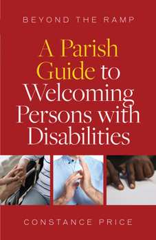 Paperback A Parish Guide to Welcoming Persons with Disabilities: Beyond the Ramp Book