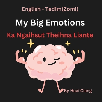 My Big Emotions | Ka Ngaihsut Theihna Lianpi Te: English to Tedim (Zomi )