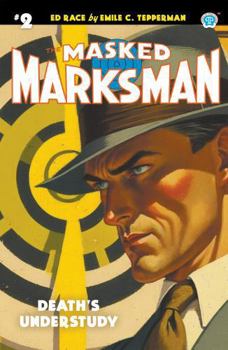 Paperback The Masked Marksman #2: Death's Understudy Book