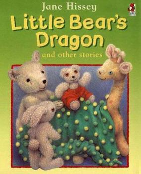 Little Bear's Dragon and Other Stories - Book  of the Old Bear and Friends