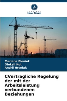 Paperback &#1057;Vertragliche Regelung der mit der Arbeitsleistung verbundenen Beziehungen [German] Book