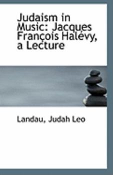 Paperback Judaism in Music: Jacques Fran?ois Hal?vy, a Lecture Book