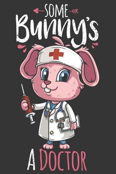 2020 Week To View Dated Planner Diary: 6x9 Inches Paperback Some Bunny's A Doctor Med School Graduation