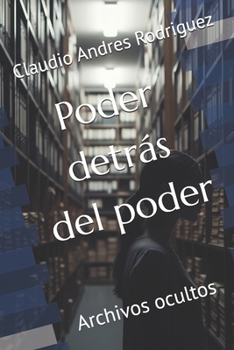 Paperback Poder detrás del poder: Archivos ocultos [Spanish] Book
