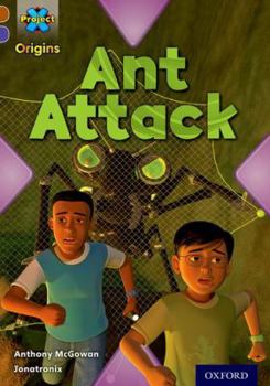 Paperback Project X Origins: Brown Book Band, Oxford Level 11: Conflict: Ant Attack Book