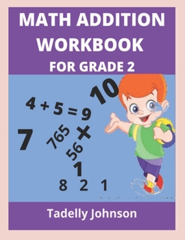 Paperback Math Addition Workbook for Grade 2: Grade 2 Math Addition Worksheet Book