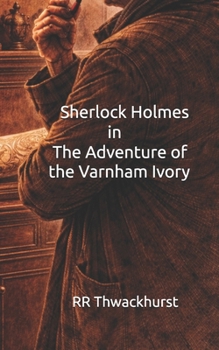 Paperback Sherlock Holmes in The Adventure of the Varnham Ivory Book