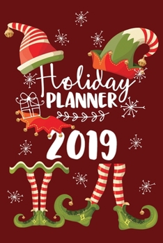 Holiday Planner 2019: Christmas Organizer Weekly To Do's, Budget, Gift List, Card List, Shopping and More  Elf Boy and Girl Burgundy Red (HP 6" x 9" 108pages)
