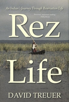Hardcover Rez Life: An Indian's Journey Through Reservation Life Book