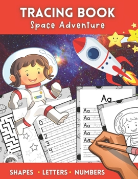 Paperback Space Adventure Tracing Book: Shapes, Letters And Numbers. Fun Workbook With Games For Kids Ages 3 - 5 Book