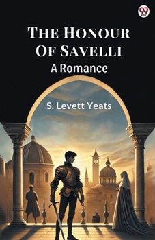 The Honour Of Savelli A Romance