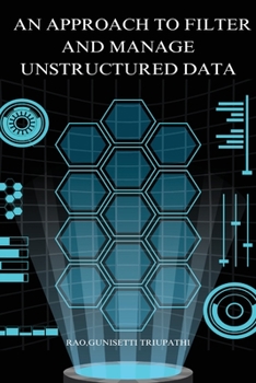 Paperback An approach to filter and manage unstructured data Book