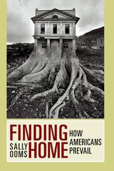 Paperback Finding Home: How Americans Prevail Book