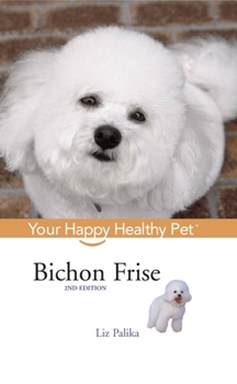 Hardcover Bichon Frise: Your Happy Healthy Pet Book