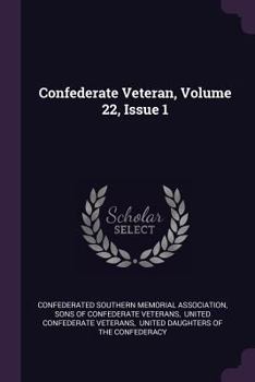 Paperback Confederate Veteran, Volume 22, Issue 1 Book