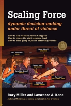 Paperback Scaling Force: Dynamic Decision Making Under Threat of Violence Book