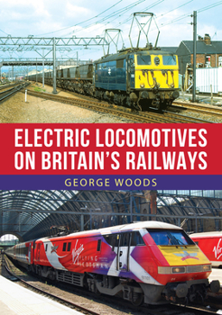 Paperback Electric Locomotives on Britain's Railways Book