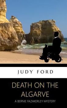 Death on the Algarve - Book #5 of the Bernie Fazakerley Mysteries