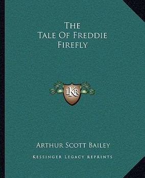 Paperback The Tale Of Freddie Firefly Book