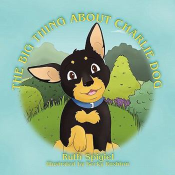 Paperback The Big Thing about Charlie Dog Book