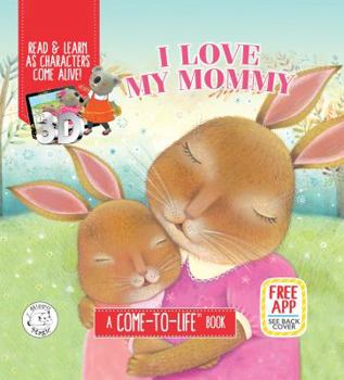 Board book I Love My Mommy - Augmented Reality Come-to-Life Book