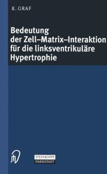 Paperback Bedeutung Der Zell-Matrix-Interaktion Für Die Linksventrikuläre Hypertrophie [German] Book