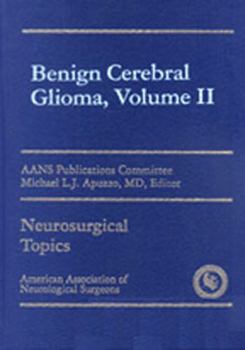 Hardcover Benign Cerebral Glioma, Volume II Book