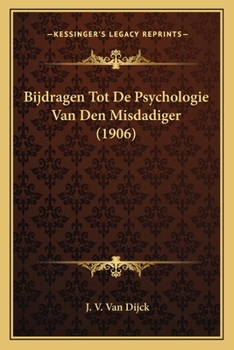 Paperback Bijdragen Tot De Psychologie Van Den Misdadiger (1906) [Dutch] Book