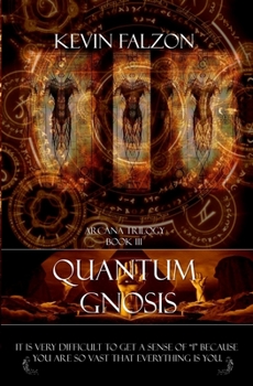 Paperback Quantum Gnosis: It is very difficult to get a sense of "I" because you are so vast that everything is you. Book