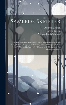 Hardcover Samlede Skrifter: Bd. En Aften Paa Giske (1855) Lord William Russell (1857) Kongehallen I Bergen (1860) Hertug Skule (1864) Jesu Billede [Danish] Book