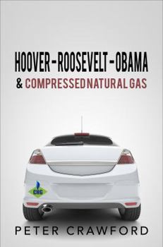 Paperback Hoover - Roosevelt - Obama & Compressed Natural Gas Book