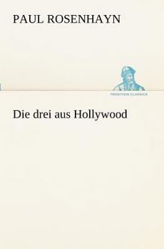 Paperback Die Drei Aus Hollywood [German] Book