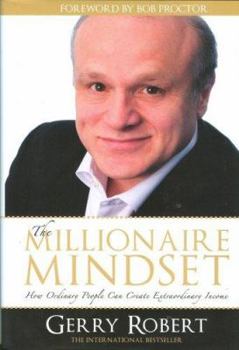 Hardcover The Millionaire Mindset: How Ordinary People Can Create Extraordinary Income Book