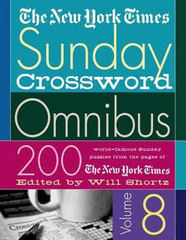 Paperback The New York Times Sunday Crossword Omnibus: 200 World-Famous Sunday Puzzles from the Pages of the New York Times Book