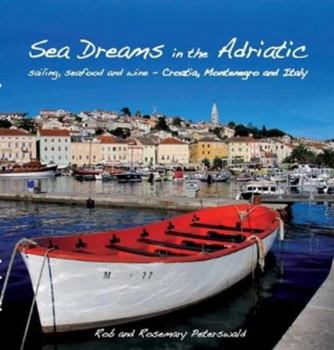 Sea Dreams in the Adriatic