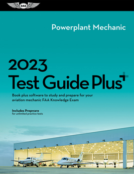 Hardcover 2023 Powerplant Mechanic Test Guide Plus: Book Plus Software to Study and Prepare for Your Aviation Mechanic FAA Knowledge Exam Book