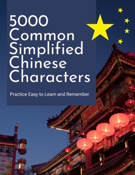 Paperback 5000 Common Simplified Chinese Characters Practice Easy to Learn and Remember: Big book complete basic words mandarin Chinese English dictionary for b Book