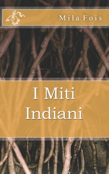 Paperback I Miti Indiani [Italian] Book